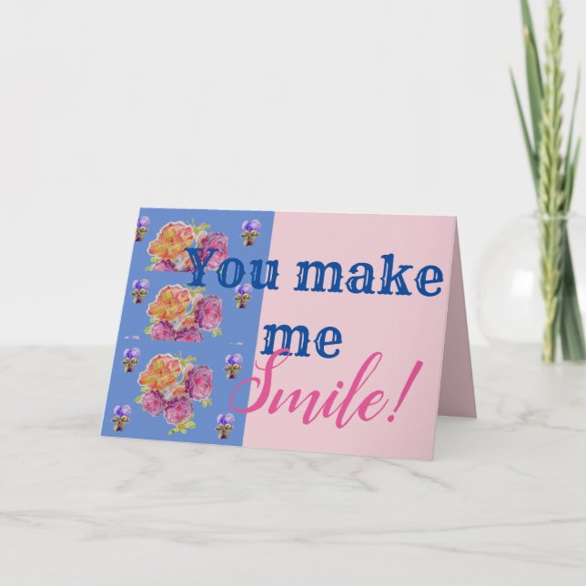 Pink Roses You Make Me Smile Quote Birthday Card (Front)