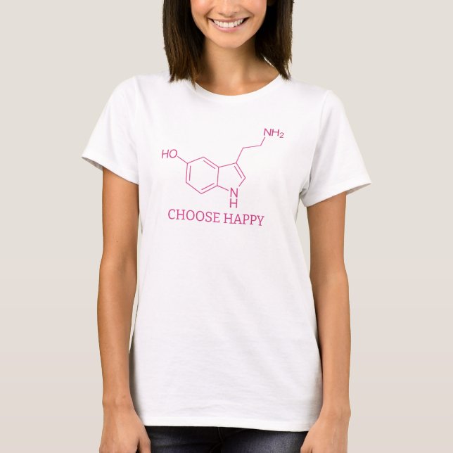 Pink Serotonin Molecule Editable Choose Happy Text T-Shirt (Front)