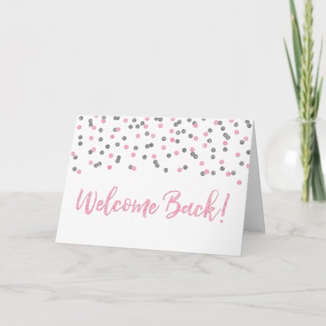 Pink Silver Confetti Welcome Back Card (Front)
