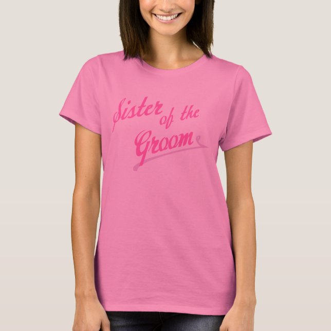 Pink Sister of the Groom T-Shirt (Front)