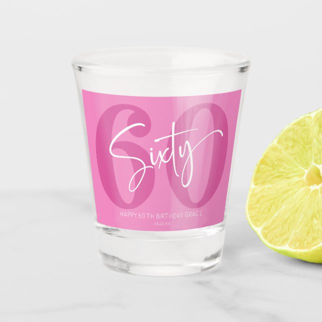 Pink Sixty 60th Sixtieth Birthday Party Gift Shot Glass (Front)