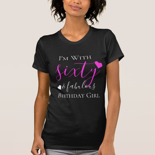 Pink Sixty & Fabulous 60th Birthday Group Squad T-Shirt (Front)