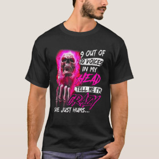Pink skull 9 out of 10 voices in my head tell me i T-Shirt