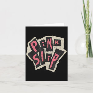 Pink Slip Distressed Grunge Typography Design  Card