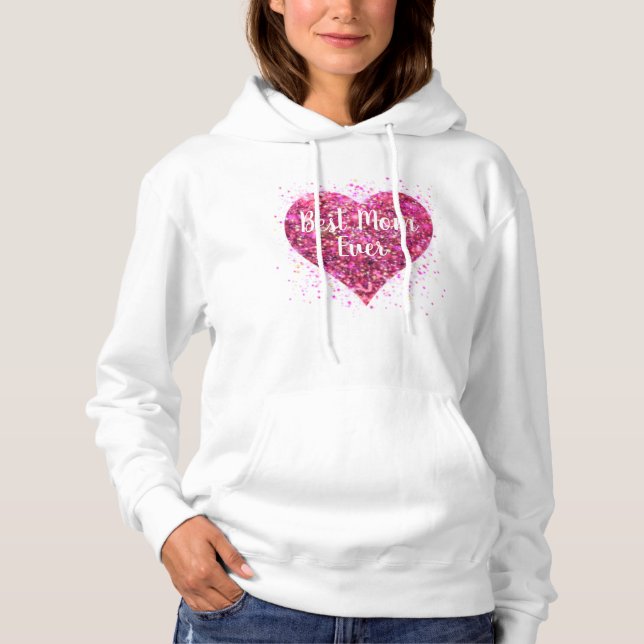 Pink sparking glitter heart best mum ever hoodie (Front)