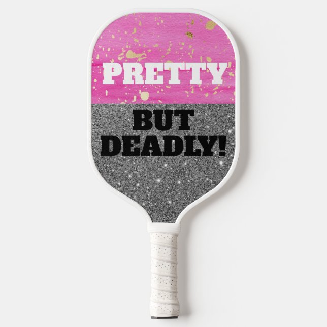 Pink Sparkle Funny Pretty But Deadly Pickleball Paddle (Front)