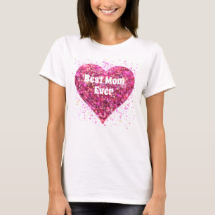Pink sparkling graffiti valentine, Best Mum ever T T-Shirt