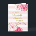 Pink Stripes and Flowers Daughter Birthday Card<br><div class="desc">Birthday card for daughter with pink watercolor flowers,  blush pink stripes,  gold text and thoughtful verse.</div>