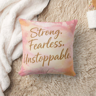 Pink Strong, Fearless & Unstoppable Motivational Cushion