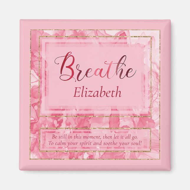 Pink Swirl & Gold Trim Calming Inspirational Quote Magnet (Front)