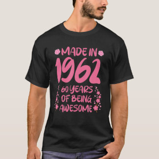 Pink T Made In 1962 60 Years Of Being Awesome T-Shirt