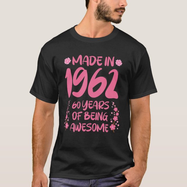 Pink T Made In 1962 60 Years Of Being Awesome T-Shirt (Front)