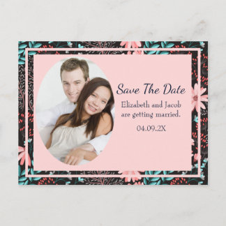 Pink & Teal Dark Floral Photo Save the Date Postcard