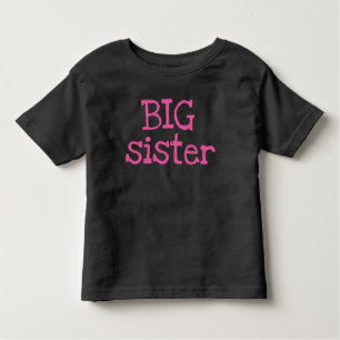 Pink Text Big Sister Toddler T-Shirt