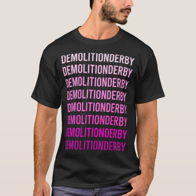 Pink Text Demolition Derby T-Shirt (Front)