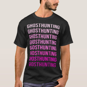 Pink Text Ghost Hunting Paranormal T-Shirt