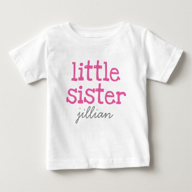 Pink Text Little Sister Add a Name Baby T-Shirt (Front)