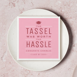 Pink the tassel was worth the hassle Graduation Napkin