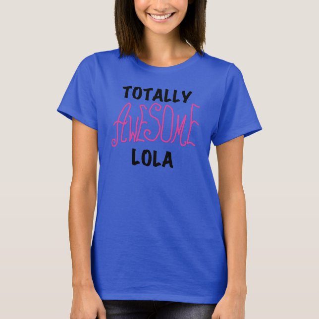Pink Totally Awesome Lola T-shirts and Gifts (Front)