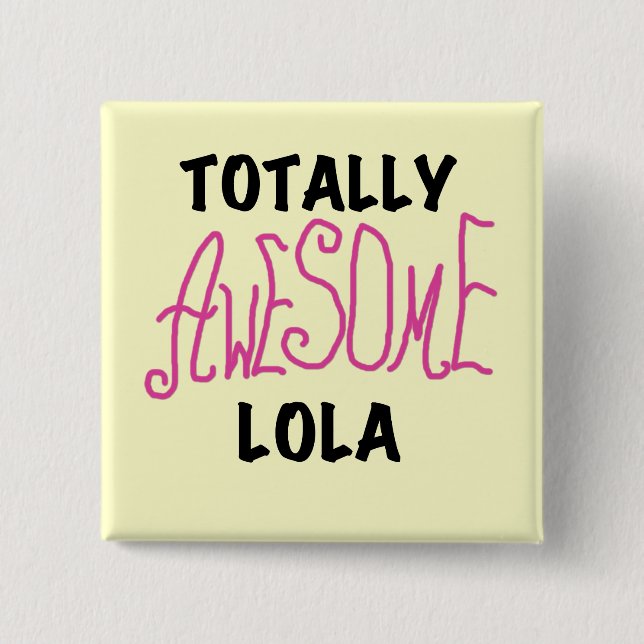 Pink Totally Awesome Lola T-shirts and Gifts 15 Cm Square Badge (Front)