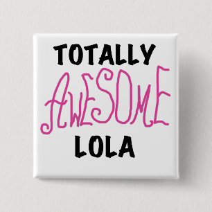 Pink Totally Awesome Lola T-shirts and Gifts 15 Cm Square Badge