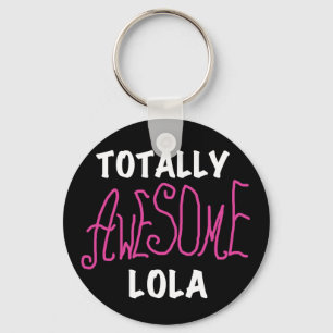 Pink Totally Awesome Lola T-shirts and Gifts Key Ring