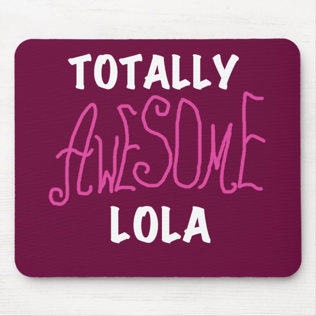 Pink Totally Awesome Lola T-shirts and Gifts Mouse Pad (Front)