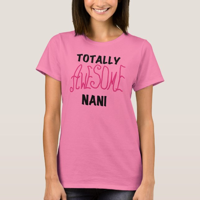 Pink Totally Awesome Nani T-shirts and Gifts (Front)