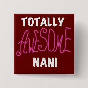 Pink Totally Awesome Nani T-shirts and Gifts 15 Cm Square Badge