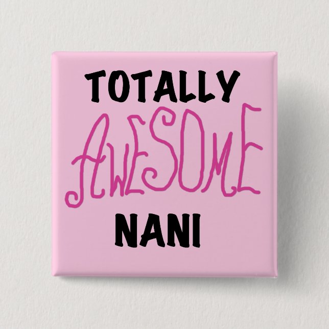 Pink Totally Awesome Nani T-shirts and Gifts 15 Cm Square Badge (Front)
