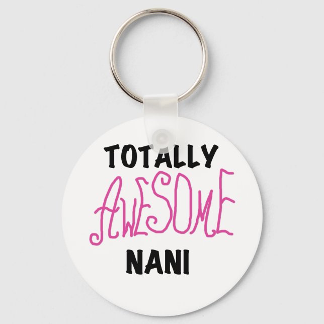 Pink Totally Awesome Nani T-shirts and Gifts Key Ring (Front)