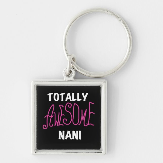 Pink Totally Awesome Nani T-shirts and Gifts Key Ring (Front)
