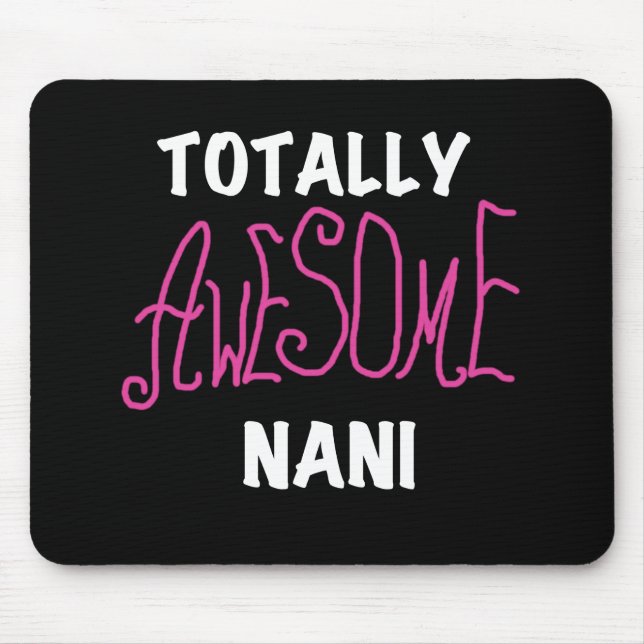 Pink Totally Awesome Nani T-shirts and Gifts Mouse Pad (Front)