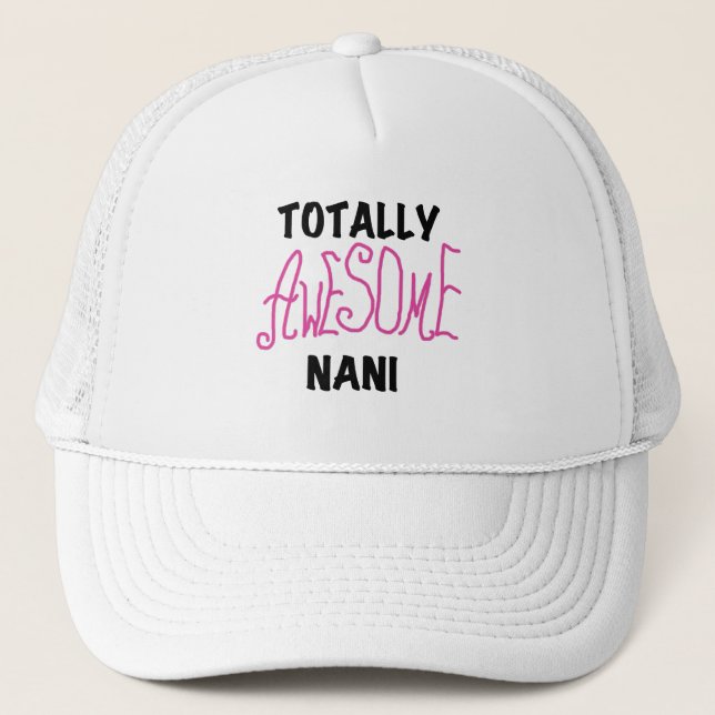 Pink Totally Awesome Nani T-shirts and Gifts Trucker Hat (Front)