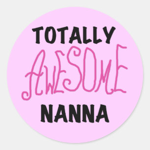 Pink Totally Awesome Nanna T-shirts and Gifts Classic Round Sticker