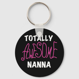Pink Totally Awesome Nanna T-shirts and Gifts Key Ring