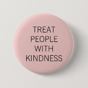 Pink Treat People With Kindness 6 Cm Round Badge