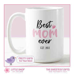 Pink Typography Best Mum Ever Mothers Day Coffee Mug