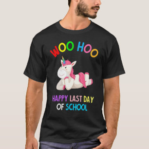 Pink Unicorn Woo Hoo Happy Last Day Of School  Gir T-Shirt