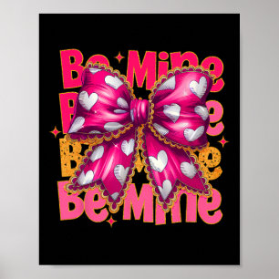 Pink Valentine Coquette Heart Be Mine Valentine's Poster