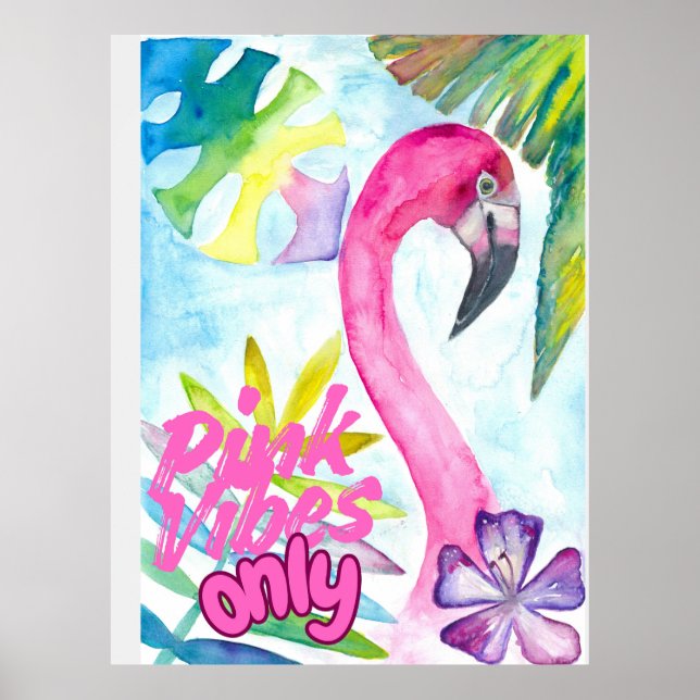 Pink Vibes Only – Pink Flamingo Poster (Front)