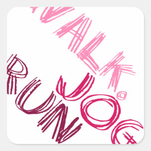 PINK WALK JOG RUN (font SCRIBBLE) Square Sticker