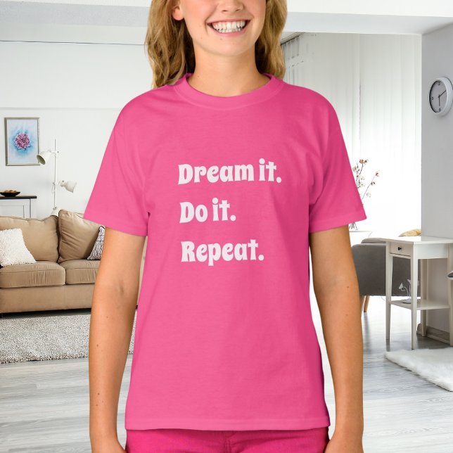 Pink white inspirational quote dream it do it T-Shirt (Creator Uploaded)
