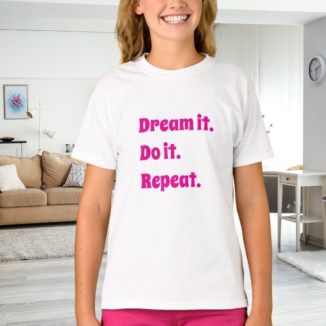 Pink white inspirational quote dream it do it T-Shirt (Creator Uploaded)