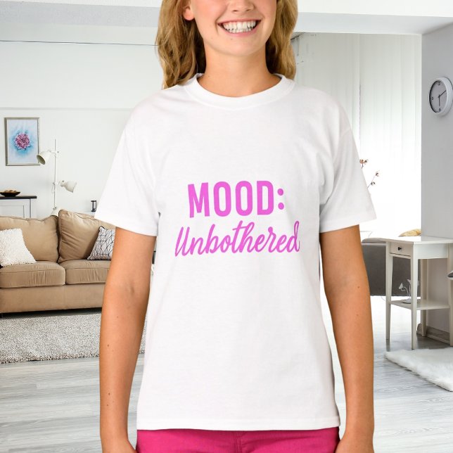 Pink white quote mood unbothererd girl T-Shirt (Creator Uploaded)