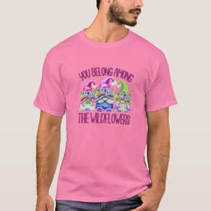 Pink Wildflower Quote For Hippies Floral Flower Gi T-Shirt