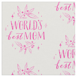 pink worlds best mum mothers day fabric