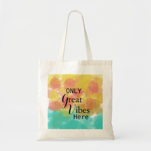 Pink Yellow Turquoise Only Great Vibes Here Tote Bag (Front)