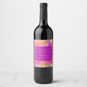 Pink & Yellow Vintage Floral Bridesmaid proposal Wine Label