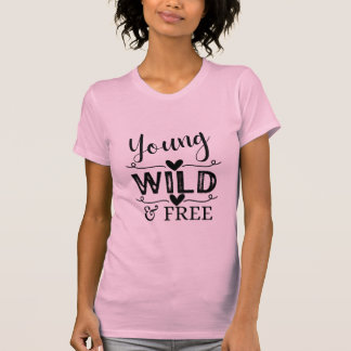 Pink Young Wild & Free T-Shirt